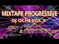 Download Lagu MIXTAPE PROGRESSIVE DJ OCHI VOL.3