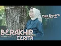 Download Lagu DILLA NOVERA - BERAKHIR CERITA ( OFFICIAL MUSIC VIDEO )