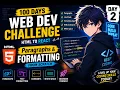 Day 2 HTML Paragraphs Formatting 100 Days Web Dev Challenge