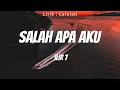 Download Lagu Ilir 7 - Salah Apa Aku  | Lirik Video
