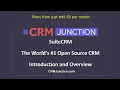 CRM Junction - SuiteCRM Introduction and Overview