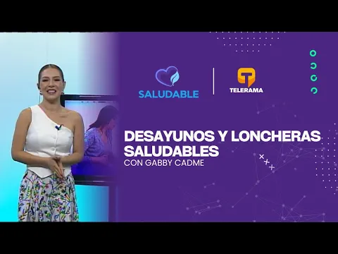 Saludable: Desayunos y loncheras saludables