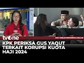 Lagu Eks Menag Yaqut Penuhi Panggilan KPK Terkait Kuota Haji Tahun 2024 | AKIM tvOne