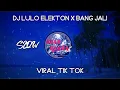 Download Lagu DJ   Lulo Elekton X Bang Jali   Yang Lagi Viral Di Tik Tok   Fvnky slow