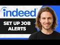How to Setup Job Alerts on Indeed Step By Step 2026 Guide