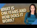 Download Lagu What is OnlyFans and how does it work?