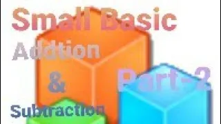 Small Basic Part-2 Addition Subtraction