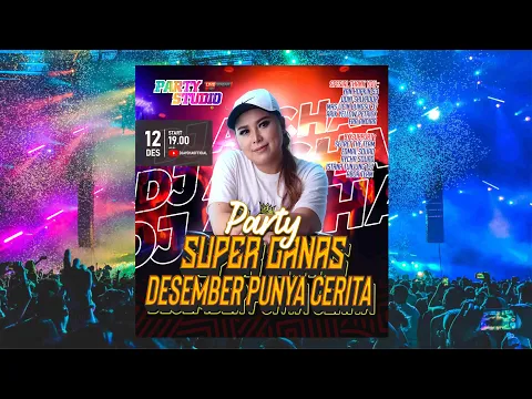 Download MP3 DJ AYCHA - PARTY SUPER GANAS DESEMBER PUNYA CERITA - MUSIK FUNGKOT HITS 2023