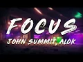 Download Lagu John Summit - Focus (Alok Remix)   [ Lyrics ]