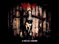 Download Lagu SlipKnoT ~ The One That Kills The Least