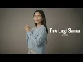 Tak Lagi Sama - Noah | Cover by Aini