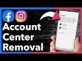 How To Remove Instagram Or Facebook From Accounts Center