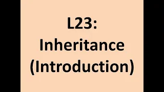 L23 Inheritance Introduction