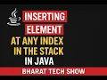 Insert Element at Any Index in Stack in Java Step by Step Tutorial Bharat Tech Show