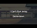 Download Lagu I Can't Run Away - Hiphop Team Seventeen [LIRIK SUB INDO]
