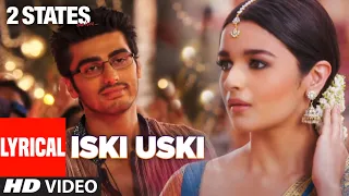 Download Iski Uski (Lyrical) | 2 States | Arjun Kapoor, Alia Bhatt | Shankar Ehsaan Loy | Akriti K, Shahid M MP3