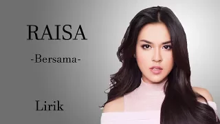 Raisa - Bersama (Lirik)