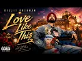 Diljit Dosanjh : Love Like This (Full Song) New Album | New Song | Playlist | Im An Artist Bro