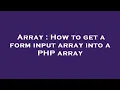 Array How to get a form input array into a PHP array