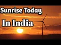 Sunrise Today In India Today I Want To Seen You Sunrise Morning