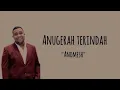 Download Lagu ANUGERAH TERINDAH - Andmesh kamelang | #lirik #lagu #andmeshkamelang #laguhits #popular #pop