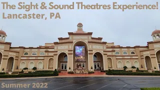 The Sight Sound Theatres Experience Lancaster PA Summer 2022