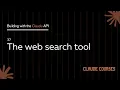37 The web search tool - Building with the Claude API