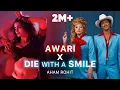 Download Lagu DIE WITH A SMILE X AWARI | AHAM ROHIT MASHUP