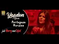 Yaadon Mein Portugese Version Full Video - Jab Harry Met Sejal|Shah Rukh Khan, Anushka| Cuca Roseta