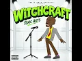 Toxic Arts - Witchcraft (Official Audio) ft Choir Master
