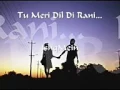 Download Lagu Tu mere dil di rani te me tera raja ni Awsome song