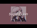 Download Lagu !Sugar crash ;; ElYotto - (slowed + reverbed)