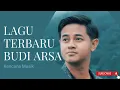 Lagu Lagu Terbaru Budi Arsa - 2023