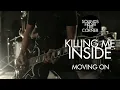 Download Lagu Killing Me Inside - Moving On // Sounds From The Corner Live #51