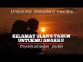Lagu puisi ulang tahun anak - musikalisasi puisi - ucapan selamat ulang tahun untuk anak