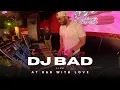 DJ Bad Live At R\u0026B With Love | Sing Along's | R\u0026B | Dance | Throwbacks |