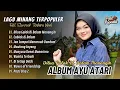 Download Lagu Ayu Atari - DILUA GALAK DI DALAM MANANGIH | CABIAK DI DALAM | MERANA || LAGU MINANG TERPOPULER 2025