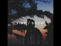 Fire / Snow