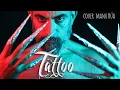 Loreen - Cover TATTOO - Manu Rúa - Eurovision 2023