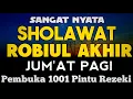 Download Lagu SHOLAWAT PENARIK REZEKI PALING DAHSYAT, Sholawat Nabi Muhammad SAW, SALAWAT JIBRIL PALING MERDU