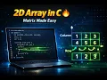 2D Array in C Programming Matrix Easy Explanation with Example Hindi