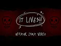 IT LIVES
