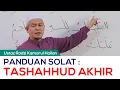 Download Lagu (Panduan Solat) Tashahhud Akhir oleh Ustaz Haji Radzi Kamarul Hailan