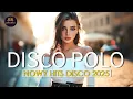 Lagu Disco Polo 2025 🔊 Największe Hity 🎶 Nowy Remix 💥 Mega Przeboje