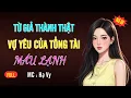 Lagu TỪ GIẢ THÀNH THẬT VỢ CỦA TỔNG TÀI MÁU LẠNH | AUDIO TIỂU THUYẾT NGÔN TÌNH MC HẠ VY DIỄN ĐỌC MỚI 2025