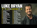 Luke Bryan Music Hits Full Album - Best Country Songs Playlist 2025