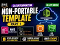 AWS CloudFormation Non-Portable Template Step-by-Step Demo Part 1