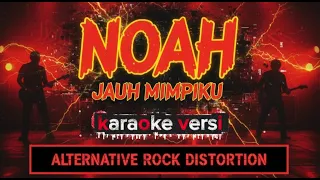 karaoke noah jauh mimpiku alternative rock distortion 