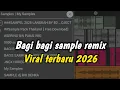 Lagu SAMPLE REMIX TERBARU 2026 || SAMPLE REMIX VIRAL TIKTOK