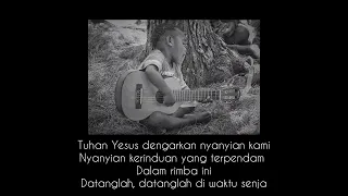 NYANYIAN BANGSAKU (Tuhan Yesus Dengarlah) | Spirit Lagu Bangsa Papua